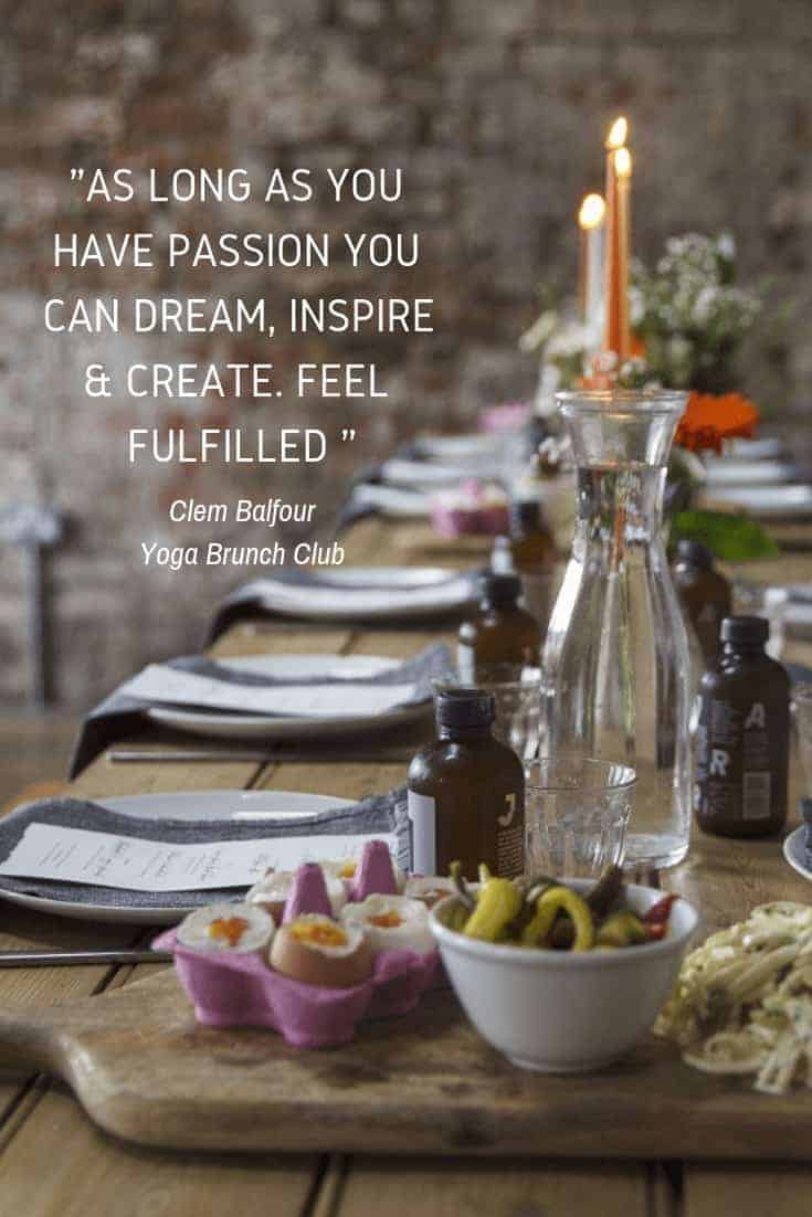 love this new year quote / resolution about the importance of finding and following your passion. It's one of the inspirational tips and ideas shared by Clem Balfour of Yoga Brunch Club as well as other inspiring women. Click through to get fresh creative energy and new years resolutions for 2019 