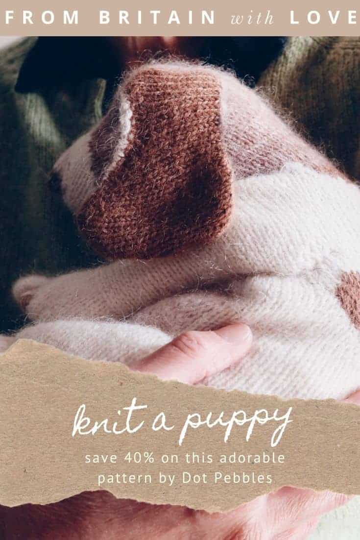 puppy knitting pattern by claire garland of dot pebbles knits - save 40% on Etsy with our unique discount code and get expert tips from Claire herself #puppy #knittingpattern #dog #discount #download #knitting